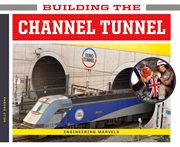 Building the Channel Tunnel cover image