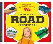 Engineer it! road projects cover image