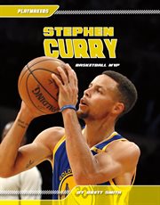 Stephen Curry : Basketball MVP cover image