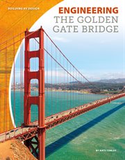 Engineering the Golden Gate Bridge cover image