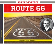 Building Route 66 : Engineering Marvels cover image