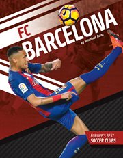 FC Barcelona : Europe's Best Soccer Clubs cover image