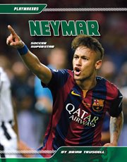 Neymar : Soccer Superstar. Playmakers cover image