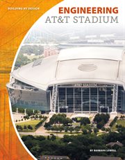 Engineering AT&T Stadium : Building by Design cover image