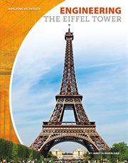 Engineering the Eiffel Tower : Building by Design Set 1 cover image