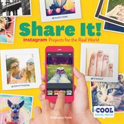 Share it! : Instagram projects for the real world cover image