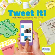 Tweet It : Twitter Projects for the Real World cover image