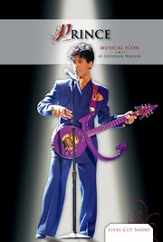 Lives Cut Short. Prince : Musical Icon cover image