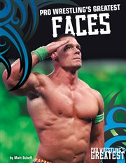Pro Wrestling's Greatest Faces : Pro Wrestling's Greatest cover image