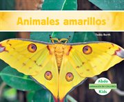 ANIMALES AMARILLOS = YELLOW ANIMALS cover image