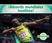 ¡récords mundiales insólitos! (world records to wow you! ) cover image