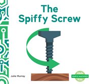 Spiffy Screw : Simple Machines cover image