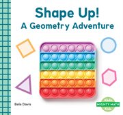 Shape Up!: A Geometry Adventure cover image