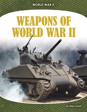 Weapons of World War II : World War II cover image
