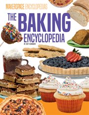 Baking Encyclopedia : Makerspace Encyclopedias cover image