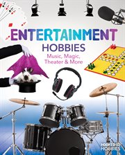 Entertainment Hobbies: Music, Magic, Theater & More cover image