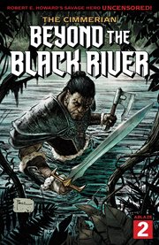 The cimmerian: beyond the black river. Issue 1 cover image