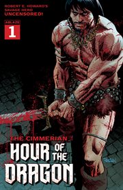 The cimmerian: hour of the dragon. Issue 1 cover image