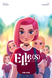 Elle(s). Volume 1, The new girl cover image