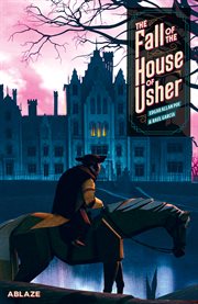 The Fall of the House of Usher : A Graphic Novel. Fall of the House of Usher cover image