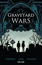 Graveyard wars. Volume 1 cover image