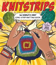 Knitstrips : the world's first comic-strip knitting book cover image