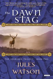 The Dawn Stag : the Dalriada Trilogy, Book Two cover image