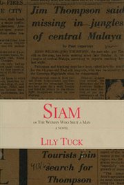 Siam, or, The woman who shot a man : a novel cover image
