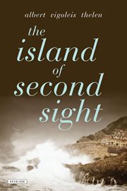 The island of second sight : from the applied recollections of Vigoleis cover image