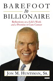 Barefoot to billionaire : reflections on a life's work and a promise to cure cancer cover image