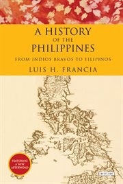 A history of the Philippines : from Indios Bravos to Filipinos cover image