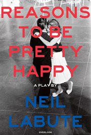 Reasons to be pretty happy : a play cover image
