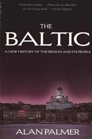 The Baltic : a new history of the region and its peoples cover image