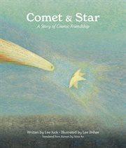 Comet & Star : A Story of Cosmic Friendship cover image