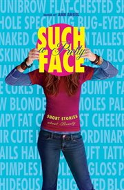 Such a pretty face : short stories about beauty cover image