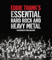 Eddie trunk's essential hard rock and heavy metal cover image