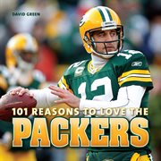 101 reasons to love the Packers cover image
