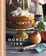 Honey & jam : seasonal baking from my kitchen in the mountains cover image