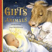 The Gifts of the Animals : A Christmas Tale cover image