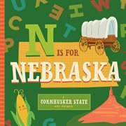 N Is for Nebraska : ABC Regional Board Books cover image