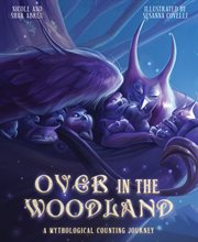 Over in the Woodland : A Mythological Counting Journey cover image