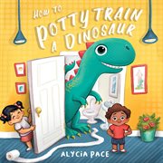 How to Potty Train a Dinosaur cover image