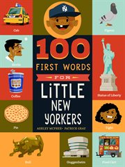 100 First Words for Little New Yorkers : 100 First Words cover image