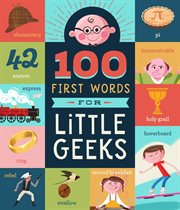 100 First Words for Little Geeks : 100 First Words cover image