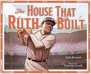The House That Ruth Built cover image