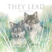They Lead : The Wolf Pack cover image