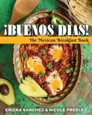 ¡Buenos Dias! : The Mexican Breakfast Book cover image