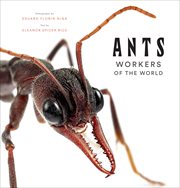 ANTS : workers of the world cover image