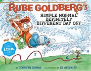 Rube Goldberg's simple normal definitely different day off cover image