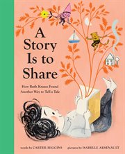 A story is to share : how Ruth Krauss found another way to tell a tale cover image